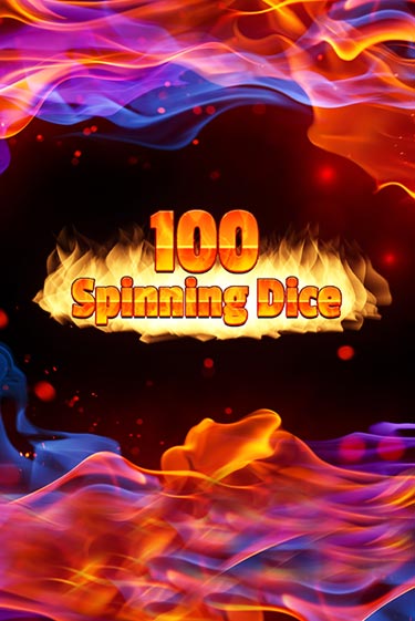 Демо версия игры 100 Spinning Dice | VAVADA BY 