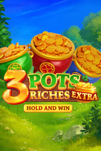 Демо версия игры 3 Pot Riches Extra: Hold and Win | VAVADA BY 