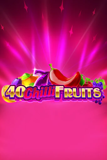 Демо версия игры 40 Chilli Fruits | VAVADA BY 