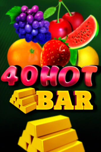 Демо версия игры 40 Hot Bar | VAVADA BY 