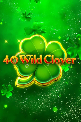 Демо версия игры 40 Wild Clover | VAVADA BY 