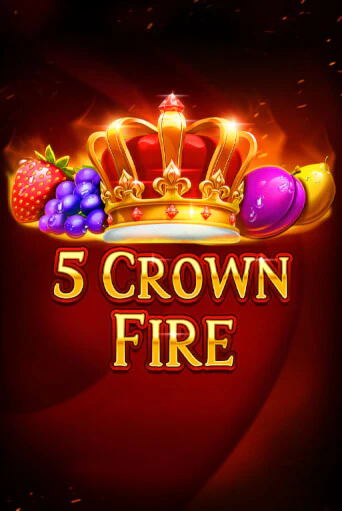 Демо версия игры 5 Crown Fire | VAVADA BY 