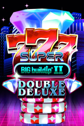 Демо версия игры 777 Super BIG BuildUp II Double Deluxe | VAVADA BY 