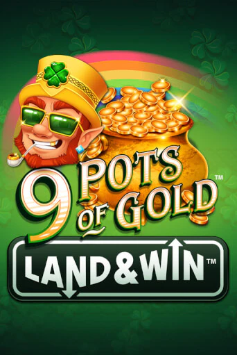 Демо версия игры 9 Pots of Gold Land & Win™ | VAVADA BY 