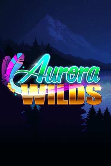 Демо версия игры Aurora Wilds | VAVADA BY 