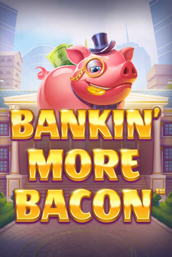 Демо версия игры Bankin’ More Bacon | VAVADA BY 