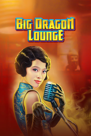 Демо версия игры Big Dragon Lounge | VAVADA BY 