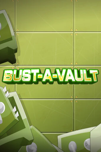 Демо версия игры Bust-A-Vault | VAVADA BY 