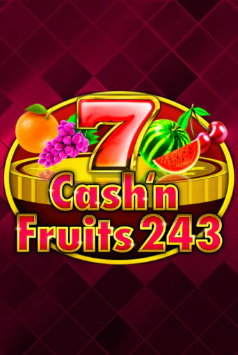 Демо версия игры Cash'n Fruits 243 | VAVADA BY 