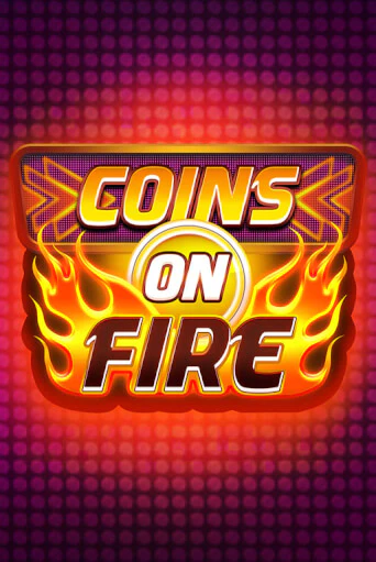 Демо версия игры Coins on Fire | VAVADA BY 