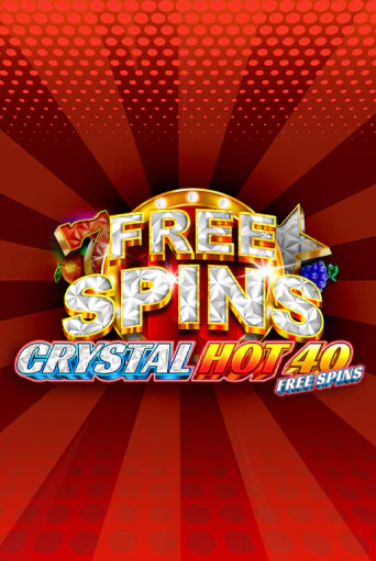 Демо версия игры Crystal Hot 40 Free Spins | VAVADA BY 