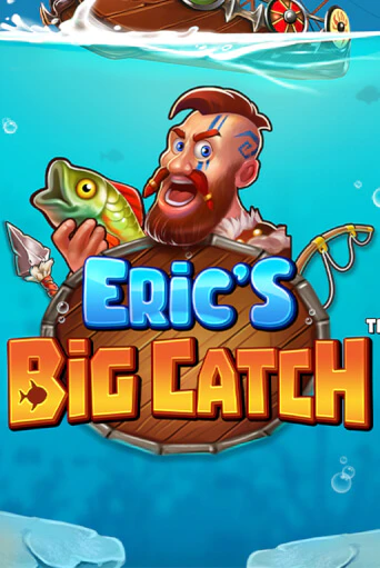 Демо версия игры Eric’s Big Catch™ | VAVADA BY 