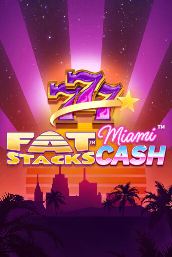 Демо версия игры FatStacks Miami Cash | VAVADA BY 