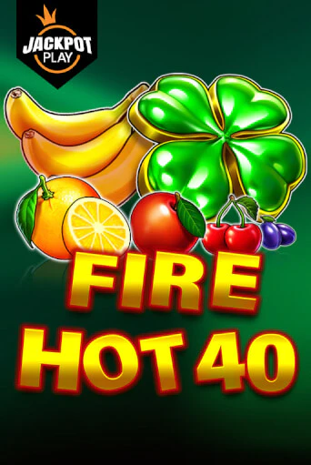 Демо версия игры Fire Hot 40 Jackpot Play | VAVADA BY 