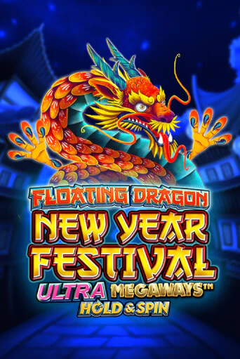 Демо версия игры Floating Dragon New Year Festival Ultra Megaways Hold & Spin | VAVADA BY 