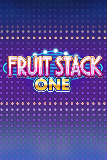 Демо версия игры Fruit Stack One | VAVADA BY 