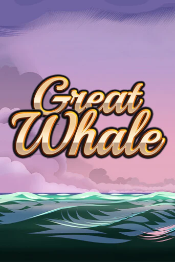 Демо версия игры Great Whale   | VAVADA BY 