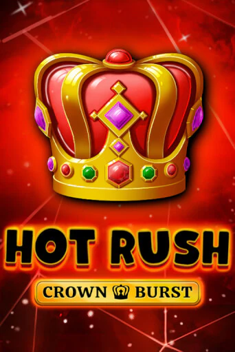 Демо версия игры HOT RUSH: Crown Burst | VAVADA BY 