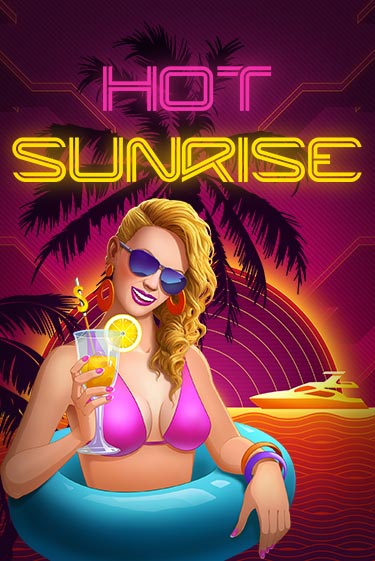 Демо версия игры Hot Sunrise™ | VAVADA BY 