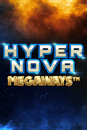 Демо версия игры Hypernova Megaways | VAVADA BY 