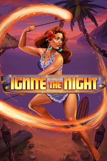 Демо версия игры Ignite the Night | VAVADA BY 