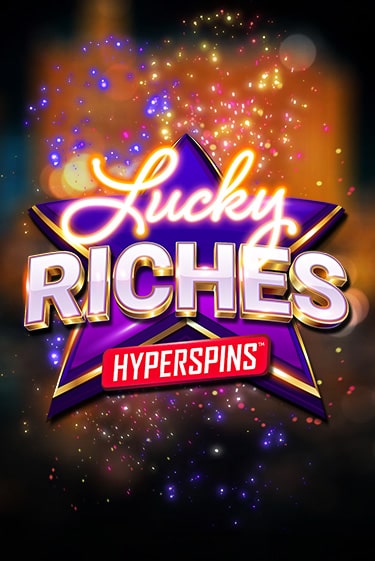 Демо версия игры Lucky Riches: Hyperspins | VAVADA BY 