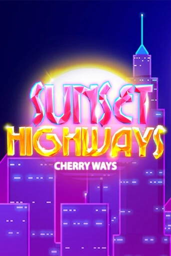 Демо версия игры Sunset HighWays | VAVADA BY 