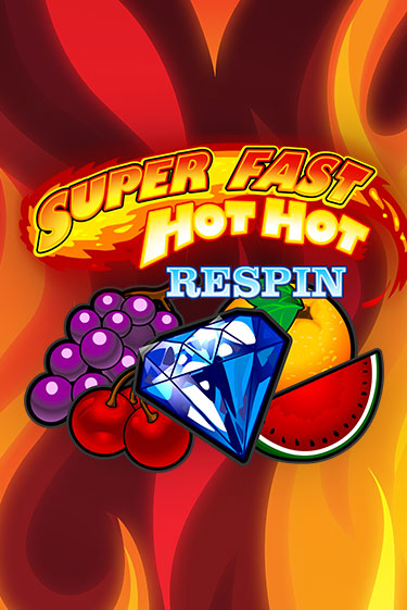 Демо версия игры Super Fast Hot Hot RESPIN | VAVADA BY 