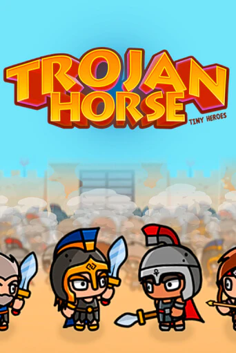 Демо версия игры Trojan Horse Tiny Heroes | VAVADA BY 