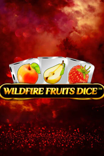 Демо версия игры Wildfire Fruits Dice | VAVADA BY 