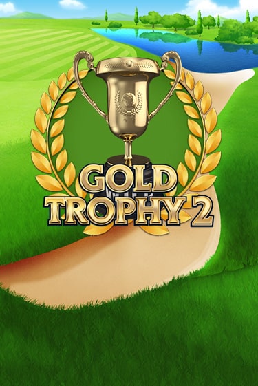 Демо версия игры Gold Trophy 2 | VAVADA BY 