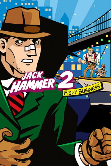 Демо версия игры Jack Hammer 2™: Fishy Business | VAVADA BY 