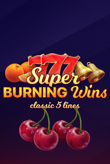 Демо версия игры Super Burning Wins: Classic 5 Lines | VAVADA BY 